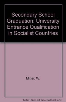 Secondary School Graduation: University Entrance Qualification in Socialist Countries. A Comparative Study