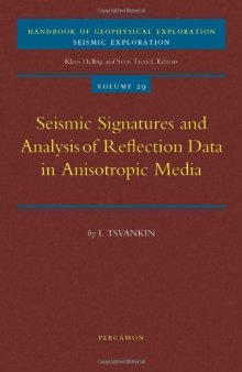 Seismic Signatures and Analysis of Reflection Data in Anisotropic Media, Volume 29 