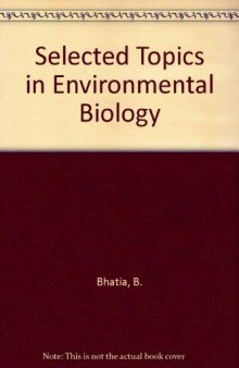 Selected Topics in Environmental Biology. Based on the Sessions on Environmental Biology Held at the XXVI International Congress of Physiological Sciences, New Delhi, October 20–26, 1974