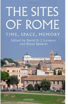 The Sites of Rome: Time, Space, Memory