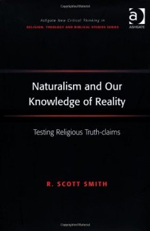 Naturalism and Our Knowledge of Reality: Testing Religious Truth-Claims