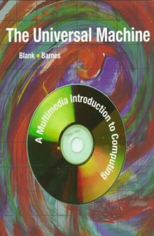 The Universal Machine with CDROM: A Multimedia Introduction to Computing