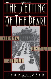 The Setting of the Pearl: Vienna under Hitler