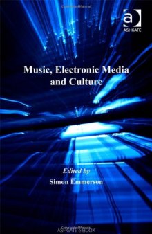 Music, Electronic Media and Culture  