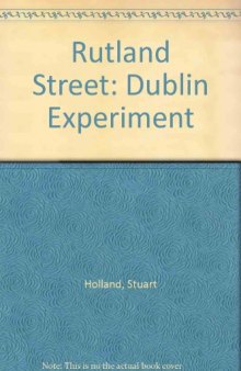 Rutland Street. The Story of an Educational Experiment for Disadvantaged Children in Dublin