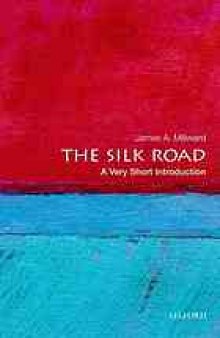 The Silk Road : A Very Short Introduction