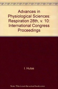 Respiration. Proceedings of the 28th International Congress of Physiological Sciences, Budapest, 1980