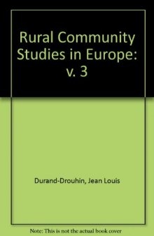 Rural Community Studies in Europe. Trends, Selected and Annotated Bibliographies, Analyses