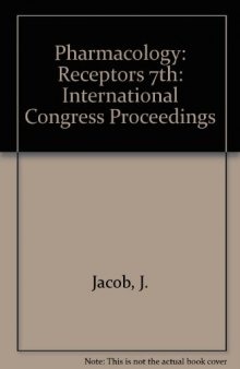 Receptors. Proceedings of the 7th International Congress of Pharmacology, Paris, 1978