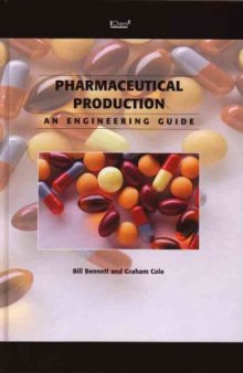 Pharmaceutical Production - An Engineering Guide