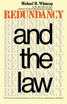 Redundancy and the Law. A Short Guide to the Law on Dismissal with and Without Notice, and Rights Under the Redundancy Payments Act, 1965