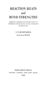 Reaction heats and bond strengths. Based on a series of lectures given to postgraduate students at the University of Keele, 1960