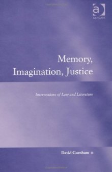 Memory, Imagination, Justice: Intersections of Law and Literature