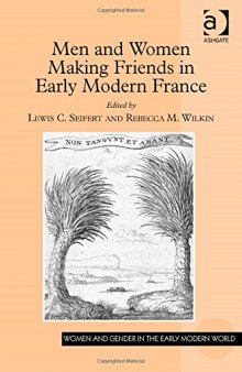 Men and Women Making Friends in Early Modern France