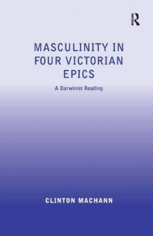 Masculinity in Four Victorian Epics: A Darwinist Reading