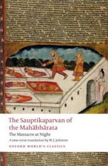 The Sauptikaparvan of the Mahabharata: The Massacre at Night (Oxford World's Classics)