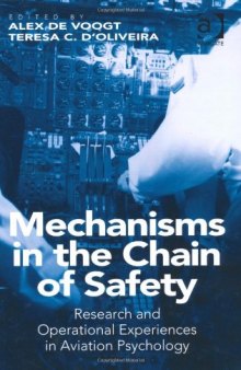 Mechanisms in the Chain of Safety: Research and Operational Experiences in Aviation Psychology