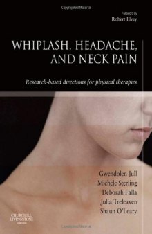 Whiplash, Headache, and Neck Pain: Research-Based Directions for Physical Therapies