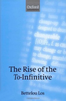 The Rise of the To-Infinitive (Oxford Linguistics)  