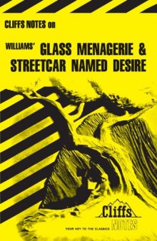 Williams' Glass Menagerie and Streetcar Named Desire (Cliffs Notes
