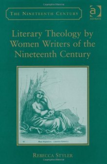 Literary Theology by Women Writers of the Nineteenth Century