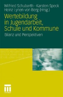 Wertebildung in Jugendarbeit, Schule und Kommune: Bilanz und Perspektiven