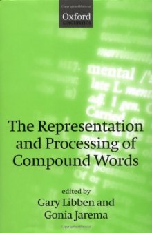 The Representation and Processing of Compound Words