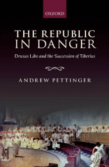 The Republic in Danger: Drusus Libo and the Succession of Tiberius