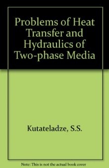 Problems of Heat Transfer and Hydraulics of Two-Phase Media