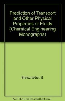Prediction of Transport and Other Physical Properties of Fluids