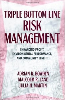 Triple Bottom Line Risk Management:  Enhancing Profit, Environmental Performance, and Community Benefits