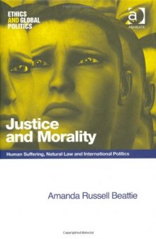 Justice and Morality (Ethics and Global Politics)