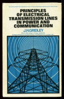 Principles of Electrical Transmission Lines in Power and Communication