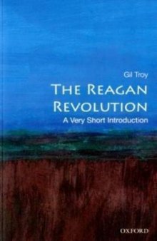 The Reagan Revolution: A Very Short Introduction 