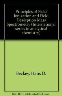 Principles of Field Ionization and Field Desorption Mass Spectrometry