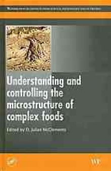 Understanding and controlling the microstructure of complex foods