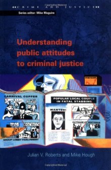 Understanding Public Attitudes to Criminal Justice (Crime and Justice)