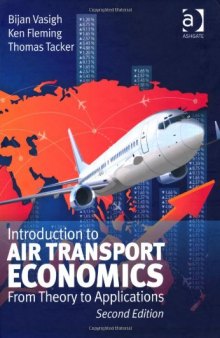 Introduction to Air Transport Economics: From Theory to Applications