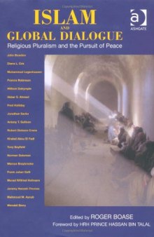 Islam And Global Dialogue: Religious Pluralism And The Pursuit Of Peace