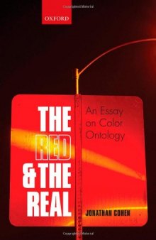 The Red and the Real: An Essay on Color Ontology