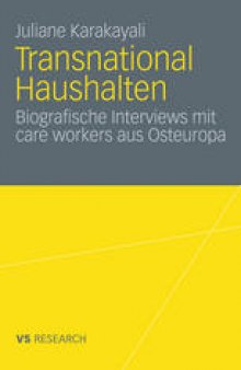 Transnational Haushalten: Biografische Interviews mit care workers aus Osteuropa