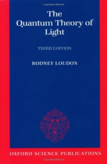 The Quantum Theory of Light, Third Edition (Oxford Science Publications)