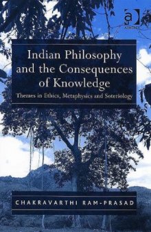 Indian Philosophy and the Consequences of Knowledge
