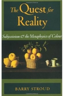 The Quest for Reality: Subjectivism and the Metaphysics of Colour