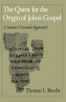 The Quest for the Origin of John's Gospel: A Source-Oriented Approach