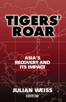 Tigers' Roar: Asia's Recovery and Its Impact (East Gate Books)