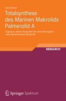 Totalsynthese des Marinen Makrolids Palmerolid A: Zugang zu einem Naturstoff mit pharmakologisch vielversprechendem Wirkprofil