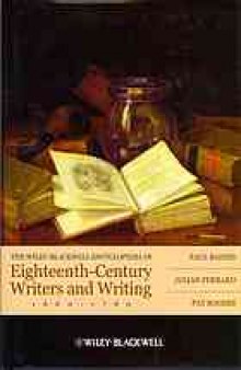 The Wiley-Blackwell encyclopedia of eighteenth-century writers and writing, 1660-1789