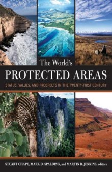 The World's Protected Areas: Status, Values and Prospects in the 21st Century