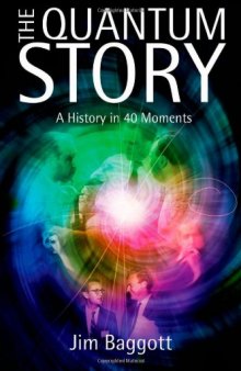 The Quantum Story: A History in 40 Moments  